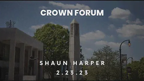 Crown Forum Feat. Shaun Harper